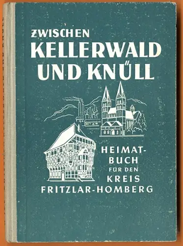 Hessen Knüll Kellerwald Kreis Fritzlar Homberg Borken Heimatkunde Buch 1958
