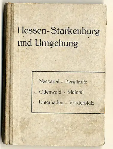 Hessen Starkenburg Odenwald Neckar Baden Kunst Grafik Heimat Wanderbuch 1928