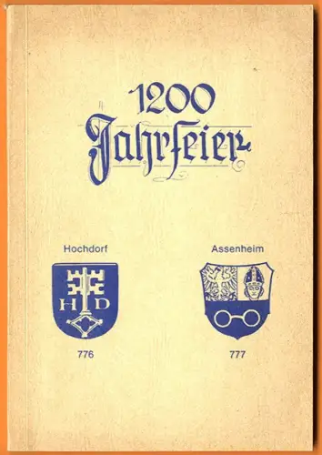 Rhein Pfalz 1200 Jahre Hochdorf Assenheim Geschichte Chronik Festschrift  1977