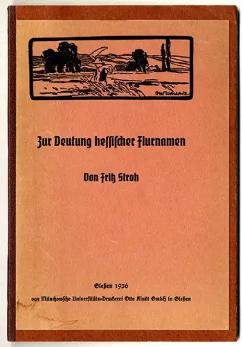 Hessen Gießen Darmstadt Flurnamen Deutung Herkunft Etymologie Buch 1936