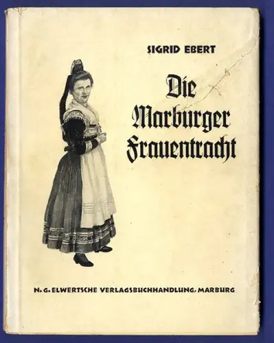 Hessen Marburg Biedenkopf Frauen Trachten Foto Bildband Heimat Buch 1939