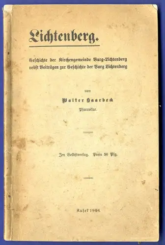 Rhein Pfalz Kusel Mittelalter Burg Gemeinde Lichtenberg Geschichte Chronik 1906
