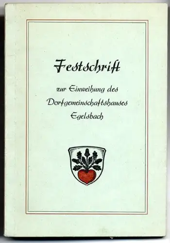 Hessen Darmstadt Egelsbach Dorfgemeinschaftshaus Chronik Festschrift 1956