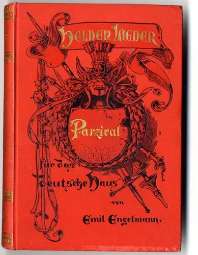 Deutsche Helden Lieder Sagen Parzival Gral Illustrierte Ausgabe Neff Verlag 1895