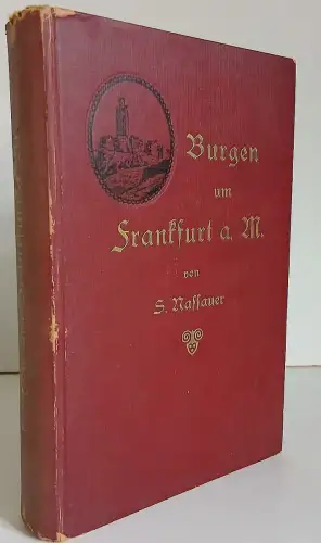 Hessen Frankfurt Main Stadt Geschichte Mittelalter Sagen Burgen Höfe Buch 1919