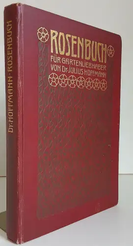 Garten Blumen Rosen Zucht Sorten Vermehrung Pflege Schnitt Bildtafel Band 1905