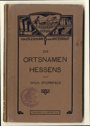 Großherzogtum Hessen Ortsnamen Etymologisches Wörterbuch Roth Verlag Gießen 1912