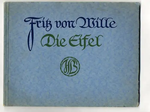 Kunst Malerei Eifel Landschaft Jahreszeiten Bilder Fritz von Wille Buch 1914