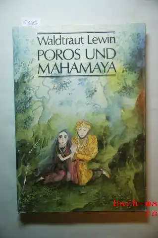 Lewin, Waldtraut: Poros und Mahamaya. Eine Geschichte aus dem alten Indien.