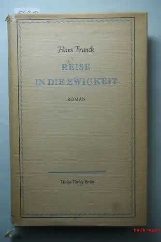 Franck, Hans: Reise in die Ewigkeit Hamann - Roman