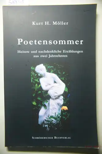 Möller, Kurt H: Poetensommer: Heitere und nachdenkliche Erzählungen aus zwei Jahrhunderten