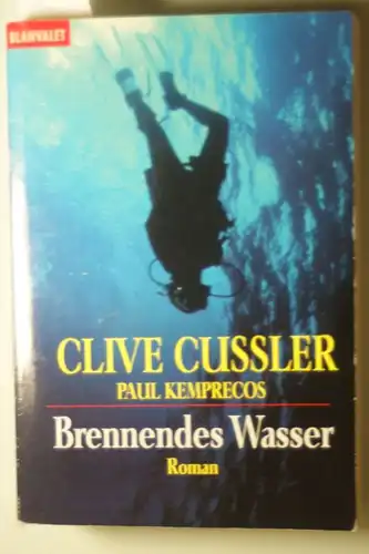 Cussler, Clive: Brennendes Wasser: Ein Kurt-Austin-Roman (Die Kurt-Austin-Abenteuer, Band 2)