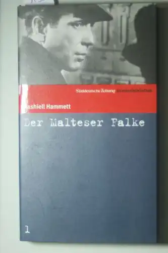 Dashiell, Hammett: Süddeutsche Zeitung Kriminalbibliothek. Band 1: Der Malteser Falke