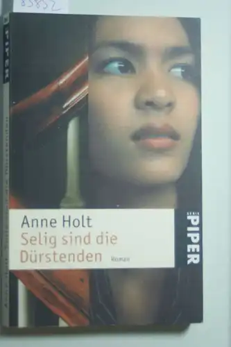 Holt, Anne: Selig sind die Dürstenden (Hanne-Wilhelmsen-Reihe, Band 2)