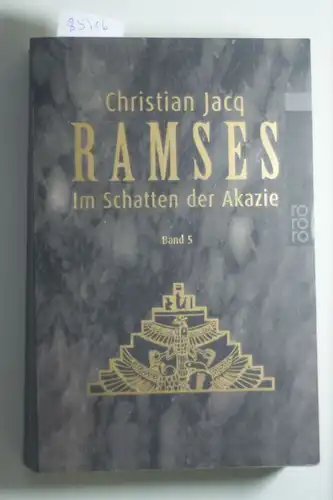 Jacq, Christian: Ramses, Bd. 5. Im Schatten der Akazie