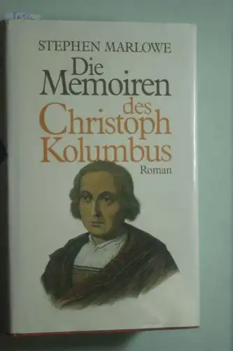 MARLOWE, STEPHEN: Memoiren des Christoph Kolumbus. Roman