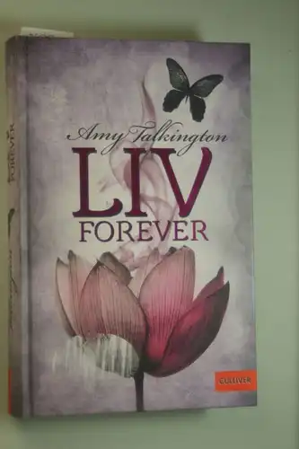 Talkington, Amy: Liv, Forever: Roman (Gulliver)