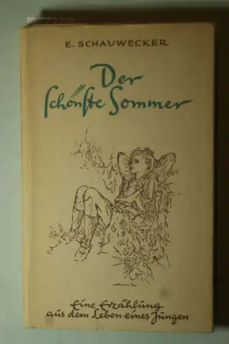 E. Schauwecker: Der schönste Sommer
