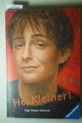 Meyer-Dietrich, Inge: He, Kleiner!