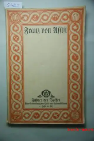 Dimmler, Emil: Franz von Assisi.. Eine Sammlung von Zeit- und Lebensbildern. Erstes Heft.