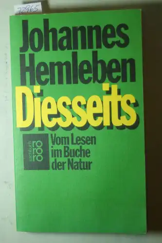 Hemleben, Johannes: Diesseits. Vom Lesen im Buche der Natur. Ein Beitrag zu dem Thema: Naturanschauung und Christentum