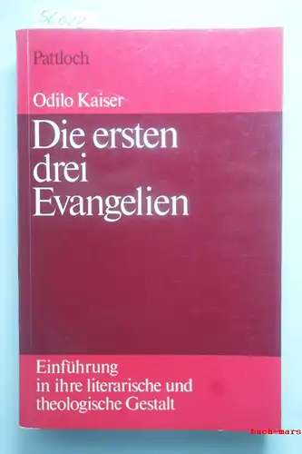 Kaiser, Odilo.: Die ersten drei Evangelien. Einführung in ihre literarische und theologische Gestalt.