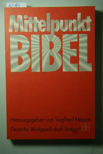 Meurer, Siegfried: Mittelpunkt Bibel.