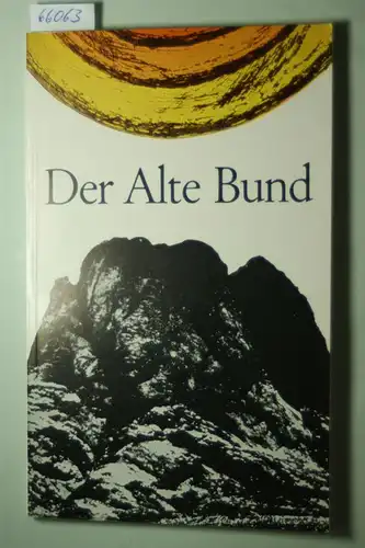 Preising, Rudolf und Wilhelm Brüggeboes: Der alte Bund. Eine Einführung für den katholischen Religionsunterricht an höheren Schulen.