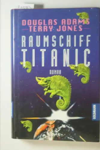 Adams, Douglas und Terry Jones: Raumschiff Titanic