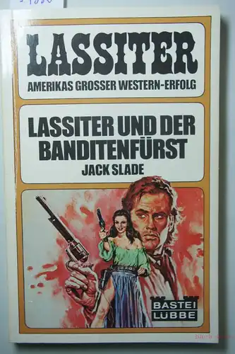 Slade, Jack: Lassiter und der Banditenfürst : Western.