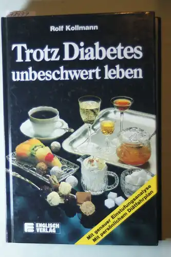 Kollmann, Rolf: Trotz Diabetes unbeschwert leben