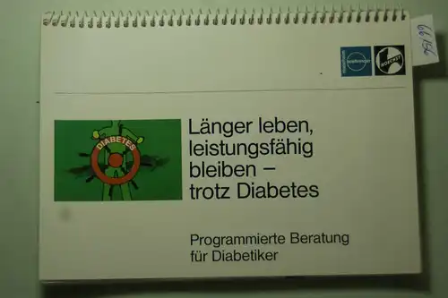 Mehnert, H.: Länger leben, leistungsfähig bleiben - trotz Diabetes. Programmierte Beratung für Diabetiker