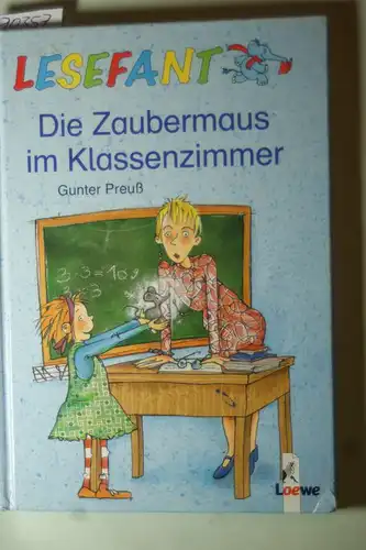 Preuß, Gunter: Lesefant. Die Zaubermaus im Klassenzimmer