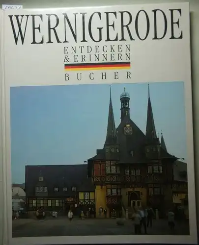 Reinke, Fred und Georg Kürzinger:: Wernigerode. Entdecken & Erinnern.