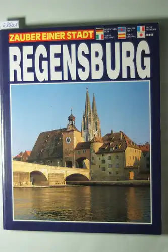 Sassi, Dino: Regensburg. Zauber einer Stadt. Dt. /Engl. /Franz. /Ital. /Span. /Jap.