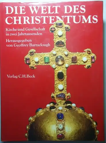 Geoffrey Barraclough: Die Welt des Christentums : Kirche u. Gesellschaft in 2 Jahrtausenden.