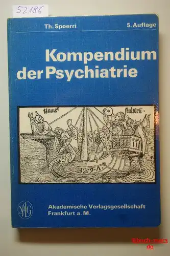 Spoerri, Th.: Kompendium der Psychiatrie. Klinik und Therapie für Studierende und Ärzte, mit 4 Testkarten