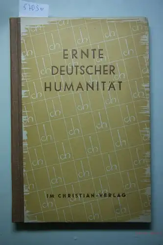 Siebecke, Horst: Ernte deutscher Humanität