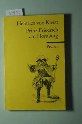Kleist, Heinrich von: Prinz Friedrich von Homburg
