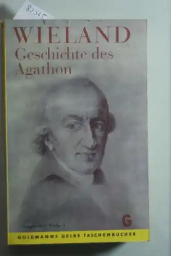 Wieland, Christoph Martin: Geschichte des Agathon