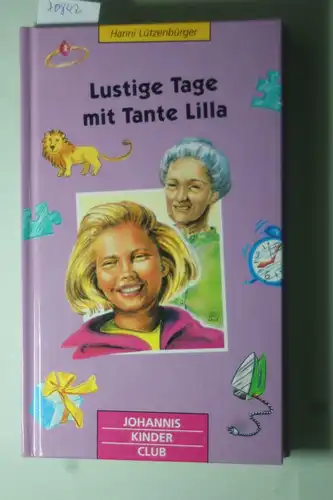 Lützenbürger, Hanni: Lustige Tage mit Tante Lilla