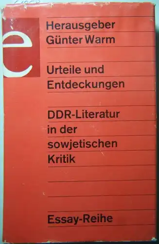 Warm, Günter: Urteile und Entdeckungen. DDR-Literatur in der sowjetischen Kritik. Eine Dokumentation