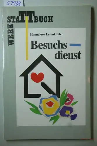 Lehmkühler, Hannelore: Werkstattbuch Besuchsdienst