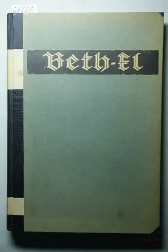 Beth-el . Blicke aus Gottes Haus in Gottes Welt. . XXV. Jahrgang 1933