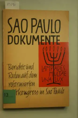 F. Lüpsen: Sao Paulo Dokumente Berichte und Reden auf der 18. Generalversammlung des Reformierten Weltbundes in Sao Paulo