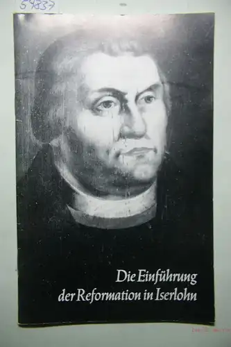 Herzig, Arno: Die Einführung der Reformation in Iserlohn