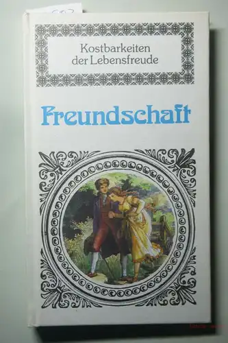 Wimmer, Paul (Hrsg.): Freundschaft - Kostbarkeiten der Lebensfreude; Textsammlung