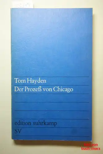 Hayden, Tom.: Der Prozess von Chicago.