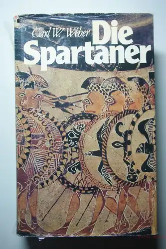 Weber, Carl W.: Die Spartaner. Enthüllung einer Legende.,