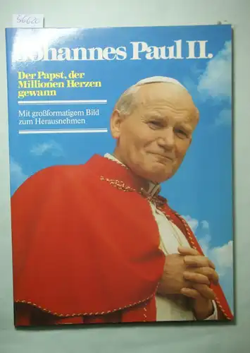 Blach, Winfried (Red.): Johannes Paul II. Der Papst, der Millionen Herzen gewann